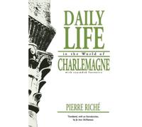 Pierre Riche Daily Life in the World of Charlemagne (Tascabile)