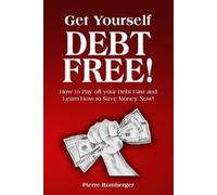Pierre Romberger Get Yourself Debt Free (Tascabile)