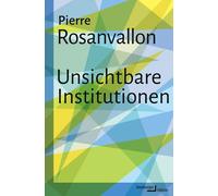 Pierre Rosanvallon Michael Bischoff Ulrike Unsichtbare Insti (Copertina rigida)
