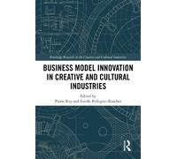 Pierre Roy Business Model Innovation in Creative and Cultural (Copertina rigida)