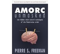 Pierre S Freeman AMORC Unmasked (Tascabile)