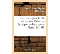 Pierre-Salomon Essai sur la gravelle et la pierre, considérées sous (Tascabile)