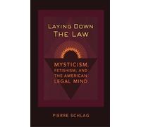 Pierre Schlag Laying Down the Law (Tascabile) Critical America