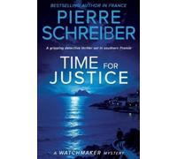 Pierre Schreiber Time for Justice (Tascabile) Watchmaker Mysteries