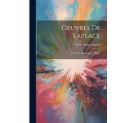 Pierre Simon Laplace (Marquis De) Oeuvres De Laplace (Copertina rigida)