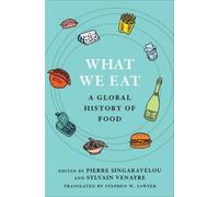 Pierre Singaravélou What We Eat (Tascabile)