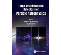 Pierre Sokolsky Large Area Networked Detectors For Particle A (Copertina rigida)