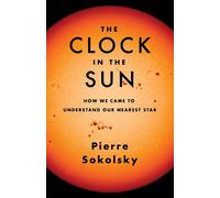 Pierre Sokolsky The Clock in the Sun (Copertina rigida)