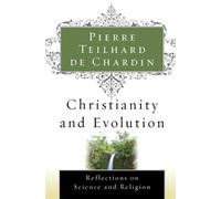Pierre Teilhard de Chardin Christianity and Evolution (Tascabile)