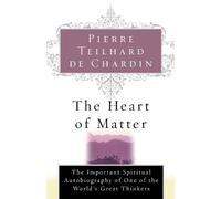 Pierre Teilhard De Chardin Heart of Matter (Tascabile)