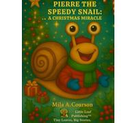 Pierre the Speedy Snail: A Christmas Miracle