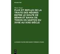 Pierre Verger Flux Et Reflux de la Traite Des Nègres Entre Le (Copertina rigida)