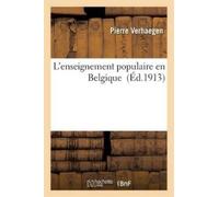 Pierre Verhaegen L'Enseignement Populaire En Belgique (Tascabile)