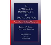 Pierre W. Orelu Noam Chomsky on Language, Democracy and Social Justi (Tascabile)