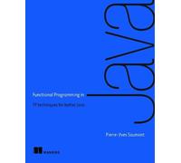 Pierre-Yves Saumont Saumont Functional Programming in Java (Tascabile)