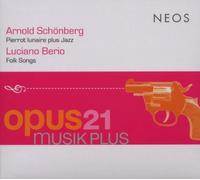 Pierrot Lunaire op.21/Folk Songs by Opus21Musikplus/Baptist/Doufexis