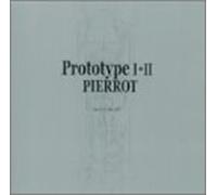 Pierrot - Prototype 1 & 2