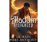 Piers Anthony J R Rain Aladdin Relighted (Tascabile) Aladdin Trilogy