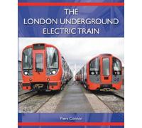Piers Connor The London Underground Electric Train (Copertina rigida)