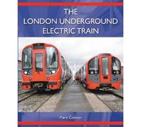 Piers Connor The London Underground Electric Train (Copertina rigida)