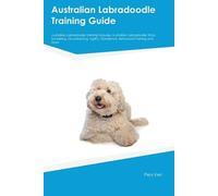 Piers Kerr Australian Labradoodle Training Guide Australian Labradoo (Tascabile)
