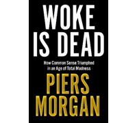 Piers Morgan Woke Is Dead (Copertina rigida)