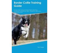 Piers Peake Border Collie Training Guide Border Collie Training Incl (Tascabile)