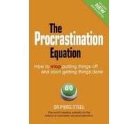 Piers Steel Procrastination Equation, The (Tascabile)