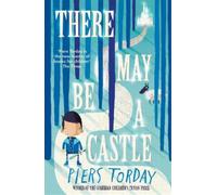 Piers Torday There May Be a Castle (Tascabile)