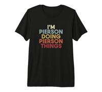 Pierson Name Pierson Personalized Name First Given Maglietta Premium