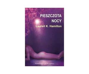 Pieszczota nocy - Laurell K.Hamilton [KSIĄĹťKA]