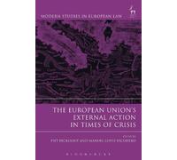 Piet Eeckhout The European Union’s External Action in Times o (Copertina rigida)