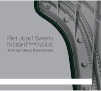 Piet Jozef Swer Piet Jozef Swerts: Insight Your Inside: 24 Straight Strung (CD)