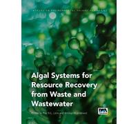 Piet Lens Amitap Algal Systems for Resource Recovery from Waste and (Tascabile)