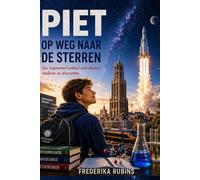 Piet op weg naar de sterren: Dutch Graded Reader: NT2 Learn Dutch | Kennis van de Nederlandse Maatschappij | Inburgering | Staatsexamen | Leesvaardigheid