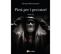 Pietà per i peccatori di Giovanni Mastromarino, 2017, Youcanprint