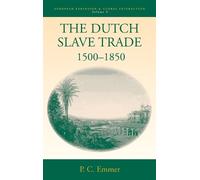 Pieter C. Emmer The Dutch Slave Trade, 1500-1850 (Copertina rigida)