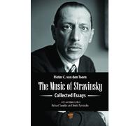 Pieter C. van den Toorn The Music of Stravinsky (Copertina rigida)