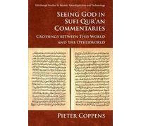 Pieter Coppens Seeing God in Sufi Qur’an Commentaries (Tascabile)