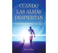 Pieter Elsen Cuando las almas despiertan - Narraciones reales de reg (Tascabile)