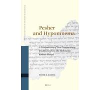 Pieter Hartog Pesher and Hypomnema: A Comparison of Two Comme (Copertina rigida)