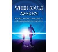 Pieter J Elsen When Souls Awaken; Real-life accounts of past-life an (Tascabile)