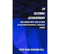 Pieter Klaas Jagersma On Becoming Extraordinary (Tascabile)