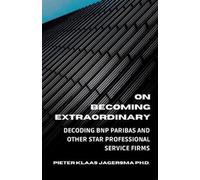 Pieter Klaas Jagersma On Becoming Extraordinary (Tascabile)