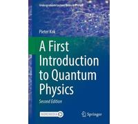 Pieter Kok A First Introduction to Quantum Physics (Tascabile)