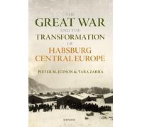 Pieter M. Judso The Great War and the Transformation of Habsb (Copertina rigida)