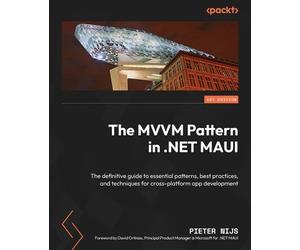 Pieter Nijs The MVVM Pattern in .NET MAUI (Tascabile)