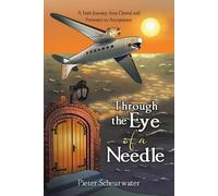 Pieter Scheurwater Through the Eye of a Needle (Tascabile)