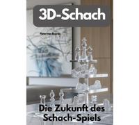 3D-Schach: Die Zukunft des Schach-Spiels