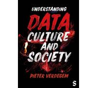 Pieter Verdegem Understanding Data, Culture and Society (Tascabile)